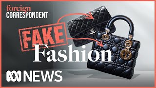 Fake Fashion: Exposing the criminal networks behind the counterfeit industry | Foreign Correspondent
