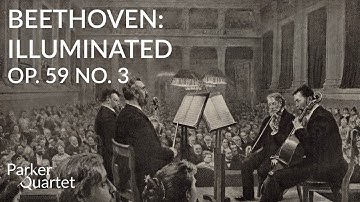 Op. 59/3: The Heroic Razumovsky | Parker Quartet - Beethoven: Illuminated Episode 10