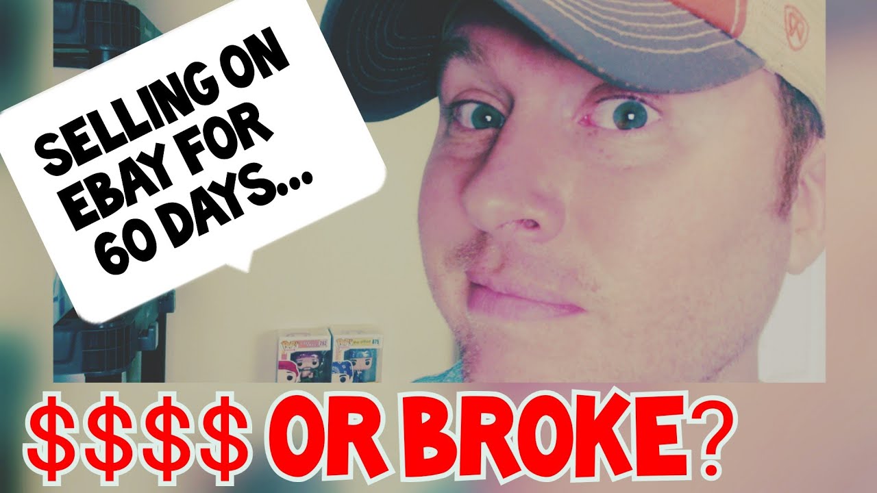 60 Days of Selling on Ebay! or Broke? YouTube