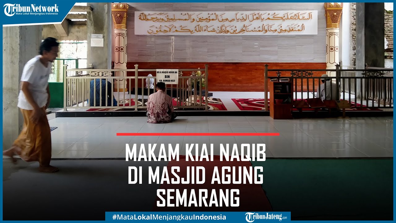 Makam Kiai Naqib di Masjid Kauman Semarang Jadi Jujugan Peziarah