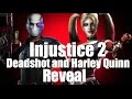 DEADSHOT &amp; HARLEY QUINN IN INJUSTICE 2!!!