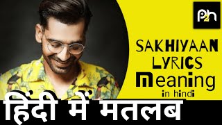 Sakhiyaan Lyrics Meaning in Hindi | Punjabi2Hindi