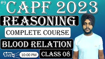 CAPF Reasoning 2023 : Blood Relation || Class 08 || Balwinder singh #capf #capfreasoning #capf2023