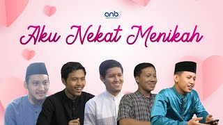 Aku Nekat Menikah - Nasehat Ustadz Ammi Nur Baits