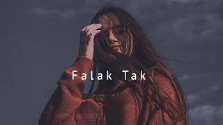 Falak Tak Chal Sath Mere Slowed Reverb 