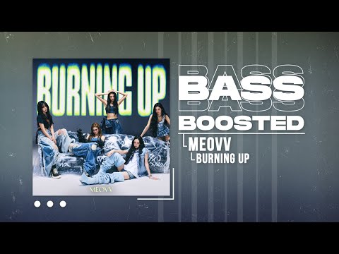 MEOVV 미야오 BURNING UP BASS BOOSTED 