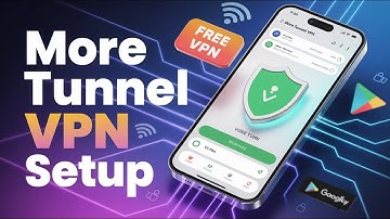 How to Set Up More Tunnel VPN | Fast & Secure Connection Tutorial