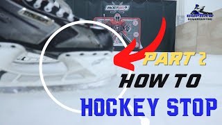 How to Hockey Stop Tips For Beginners to Intermediate- Part 2