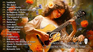 The 100 Best Melodies of All Time  Instrumental Music Guitar  Relaxing Romantic Music