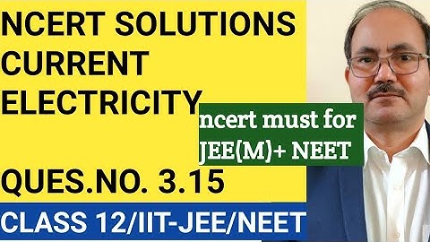 chapter 3 Physics class 12 ncert solutions/ques.no. 3.15/jee Physics.