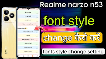 Realme narzo n53 font style change kaise kare|| realme narzo n53 font style change setting