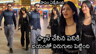 Shruti Haasan Gets Uncomfortable with His Fan at Airport | Shruti Haasan Latest Video | Wall Post