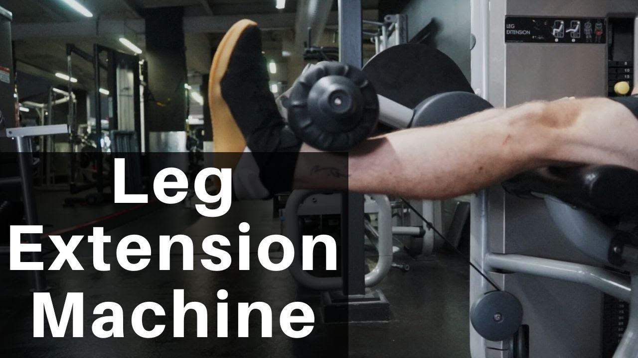 How to do Leg Extension Machine YouTube