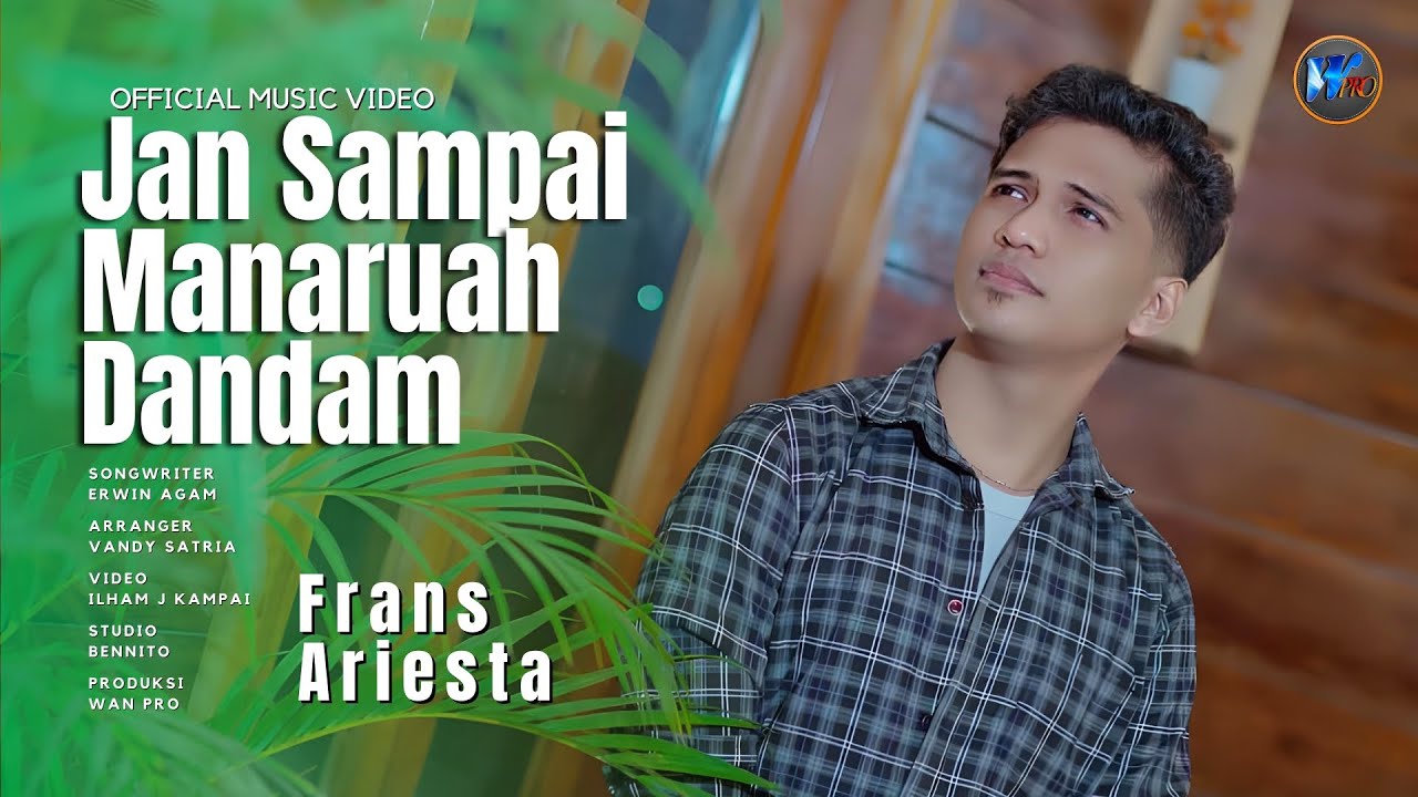 Frans Ariesta - Jan Sampai Manaruah Dandam (Official Music Video)