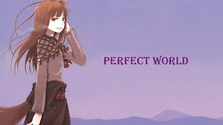 Spice and Wolf ED 2 | ROCKY CHACK - Perfect World (Lyrics with English Translation)
