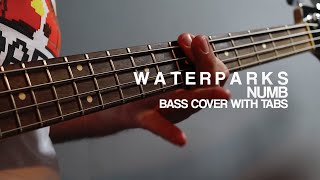 Waterparks - Numb (Bass Cover With Tabs)
