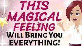 Abraham Hicks ✨ THIS MAGICAL FEELING WILL BRING YOU EVERYTHING YOU WANT! 🌠🎉✨ Law of Attraction