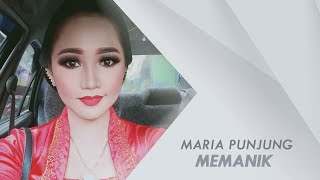 Maria Punjung - Memanik
