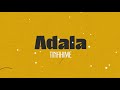 ADALA Tinahime Lyrics Video