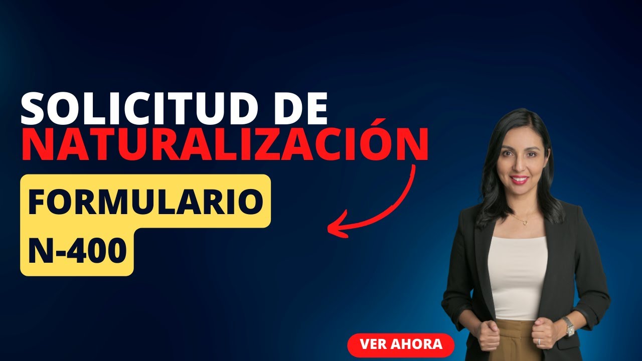 ¿COMO SABER SI USTED ES ELIGIBLE PARA COMPLETAR EL FORMULARIO N-400