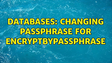 Databases: Changing passphrase for EncryptByPassPhrase (2 Solutions!!)