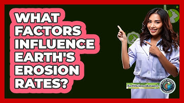 What Factors Influence Earth