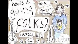 how's it going folks - episode 46 (24/02/2026)