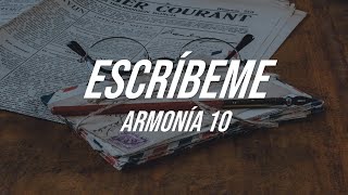 Vignette de la vidéo "Armonía 10 – Escríbeme (Letra)"