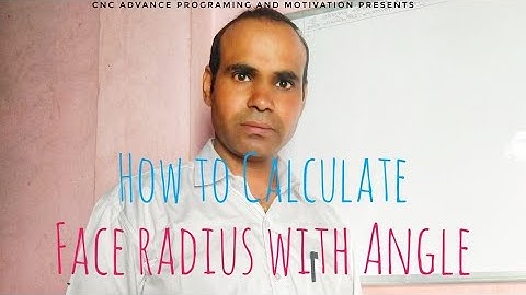 how to calculate face radius With angle and programming. learn programming contact to 8168766839