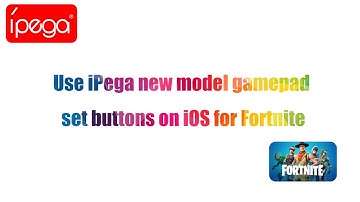 How to Set buttons for Fortnite on iOS by using iPega new model gamepad