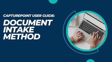 Document Intake Method | CapturePoint User Guide