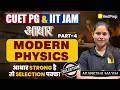 Modern Physics Part 4 🔥 | Aadhar Series (FREE Batch) 🚀 | CUET PG & IIT JAM | VedPrep
