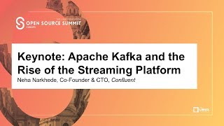 Keynote: Apache Kafka and the Rise of the Streaming Platform - Neha Narkhede, Co-Founder & CTO