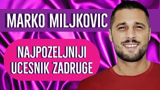 RIJALITI ZADRUGA: MARKO MILJKOVIC (+ zasto je izgubio u finalu Z3)