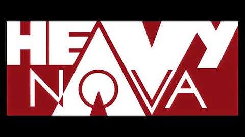 Heavy Nova Intro