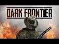 Dark Frontier (Trailer)