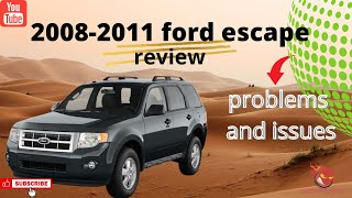 08-11 ford escape review ( problems and issues )