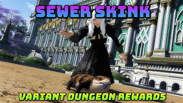 FFXIV: Sewer Skink Minion - Variant Dungeon Reward