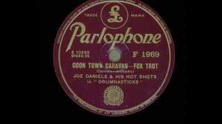 Joe Daniels and his Hot Shots - "Coon Town Caravan"