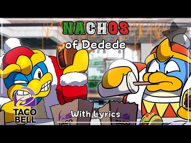 NACHOS OF DEDEDE (Feat. @recorderdude ) class=
