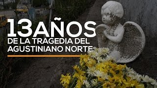 El Agustiniano Norte, 13 años de la tragedia | El Espectador