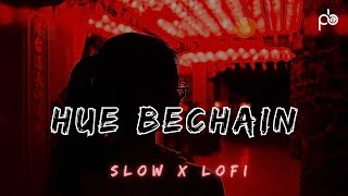 Hue Bechain Pehli Baar Slowed + reverb || Lofi version #2024 #slowedandreverb