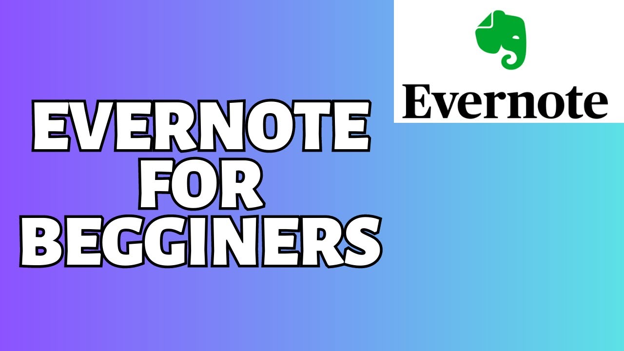 How To Use Evernote For Begginers (Use Effectively) - YouTube