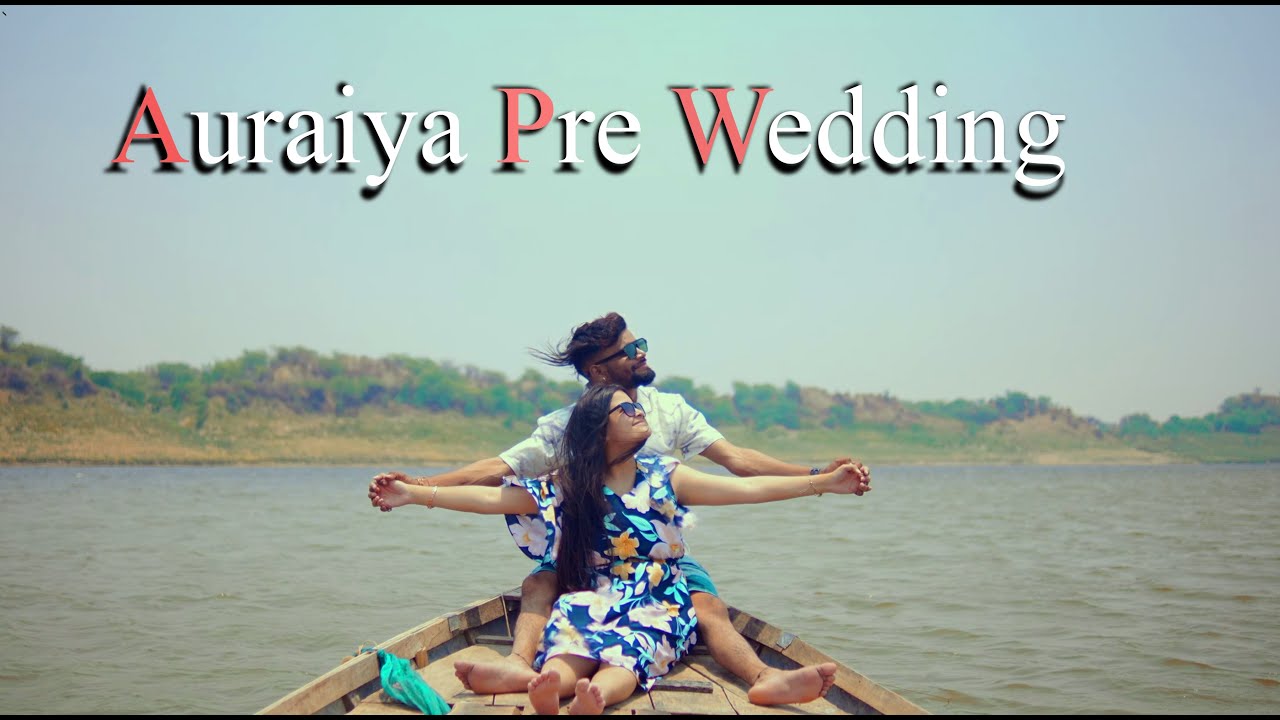 PRE WEDDING VIDEO IN AURIYA