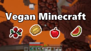 Vegan Minecraft Part 2: A Really Really Bad Nether