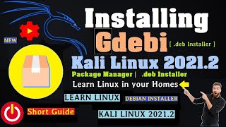 How to Install Gdebi Package Installer on Kali Linux 2021.2 | Install .deb Files on Linux with Gdebi