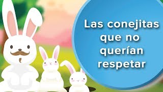 Las conejitas que no sabían respetar | Cuento con valores para niños 🐰🐰