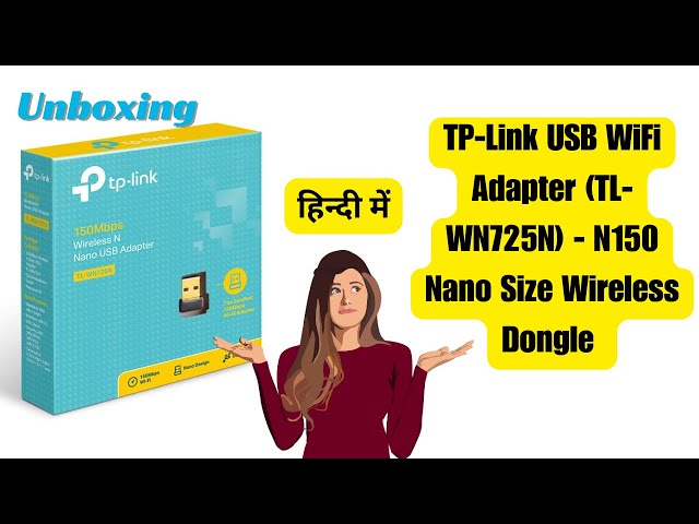 Unboxing and Review: TP-Link USB WiFi Adapter (TL-WN725N) - N150 Nano Size  Wireless Dongle || Hindi - YouTube