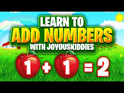 Adding Numbers 1-10 - Learn | Addition to 10 | Educational | Fun & Interactive Math | Joyous Kiddies