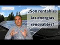 Energías renovables: ¿Son rentables, o no?